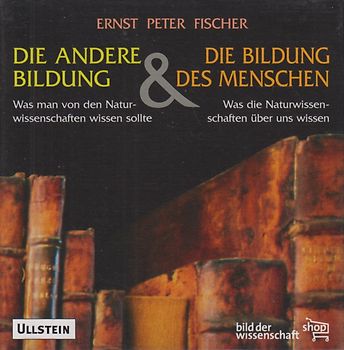 Die andere Bildung & Die Bildung des Menschen - Ernst-Peter Fischer [16 CDs]