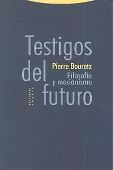 Testigos del futuro : filosofía y mesianismo