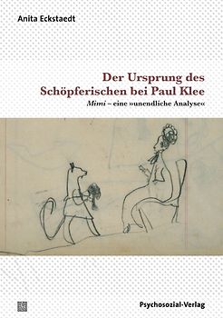 Der Ursprung des Schöpferischen bei Paul Klee
