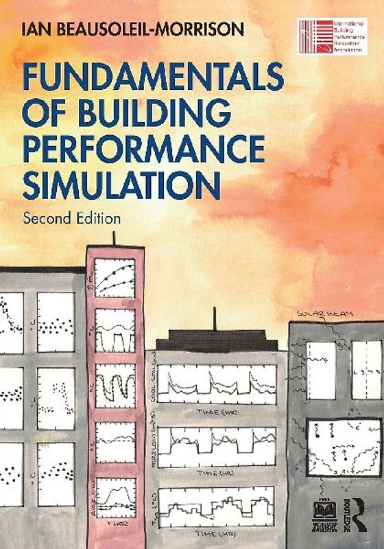 Fundamentals of Building Performance Simulation