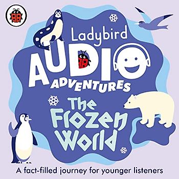 Ladybird Audio Adventures: The Frozen World