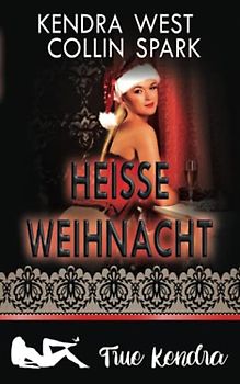 Heiße Weihnacht: True Kendra