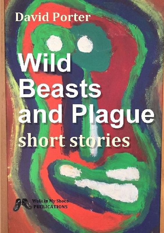 Wild Beasts and Plague short stories