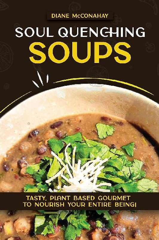 Soul Quenching Soups