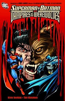Superman and Batman Vs. Vampires and Werewolves - Kevin VanHook