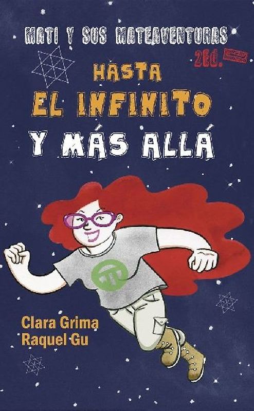 Mati y sus mateaventuras. Hasta el infinito y más allá