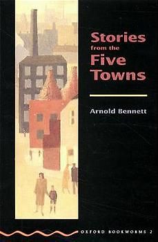 Oxford Bookworms Library / 7. Schuljahr, Stufe 2 - Stories from the Five Towns