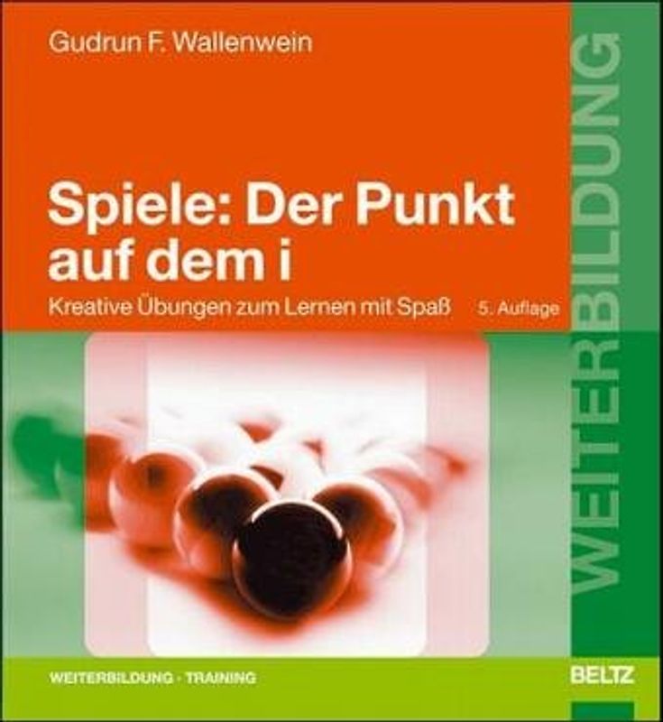 Spiele: Der Punkt auf dem i. Kreative Übungen zum Lernen mit Spass