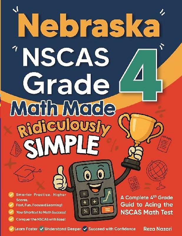 Nebraska NSCAS Growth Grade 4 Math Made Ridiculously Simple