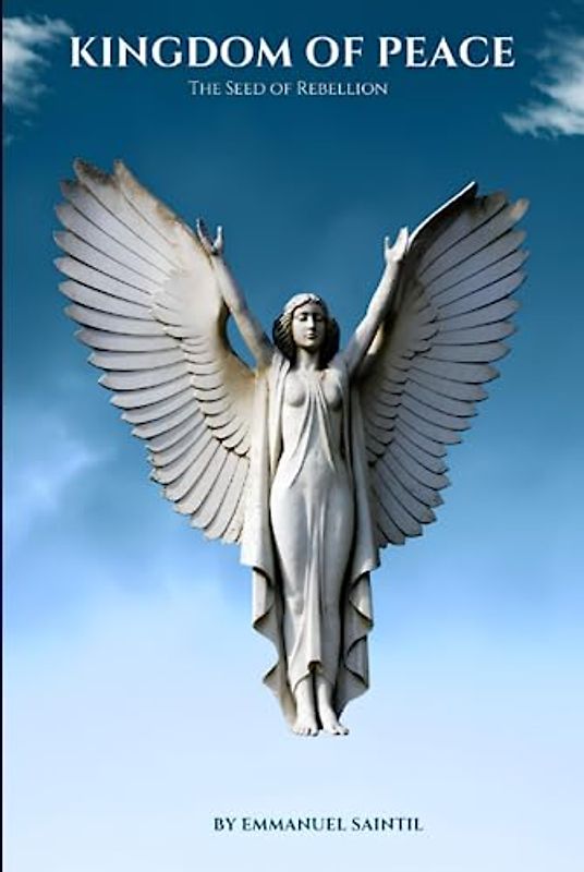 Kingdom of Peace: The Seed of Rebellion