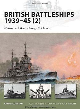 British Battleships 1939-45 (2): Nelson and King George V classes (New Vanguard) - Angus Konstam
