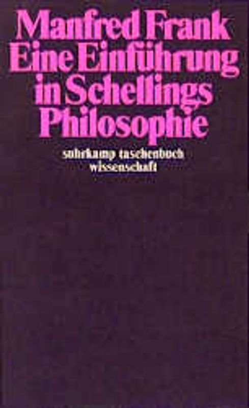 Eine Einführung in Schellings Philosophie