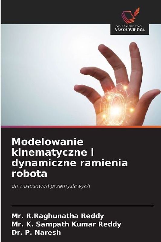 Modelowanie kinematyczne i dynamiczne ramienia robota
