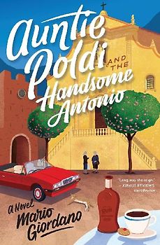 Auntie Poldi and the Handsome Antonio