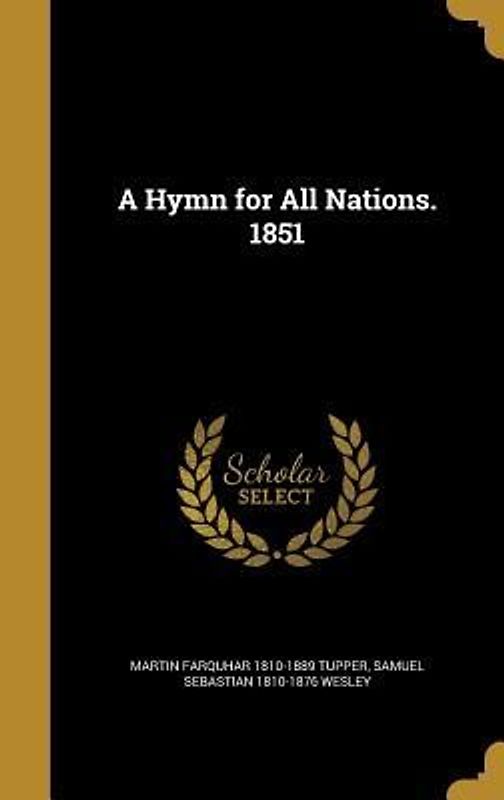 A Hymn for All Nations. 1851