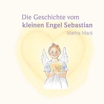 Die Geschichte vom kleinen Engel Sebastian