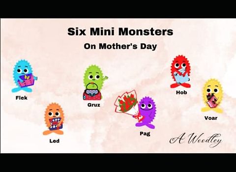Six Mini Monsters: On Mother's Day