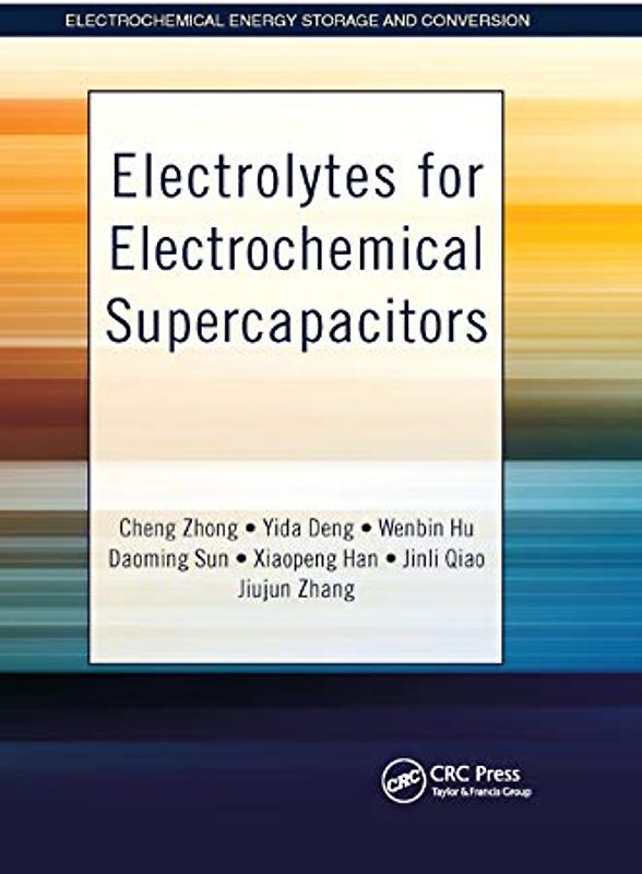 Electrolytes for Electrochemical Supercapacitors (Electrochemical Energy Storage and Conversion)