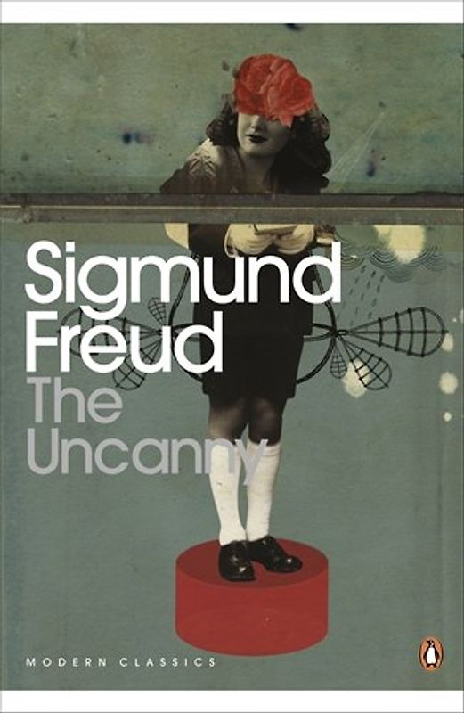 The Uncanny (Penguin Modern Classics) - Sigmund Freud