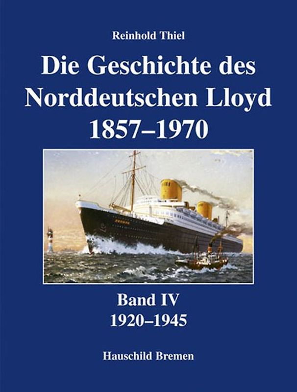 Die Geschichte des Norddeutschen Lloyd 1857-1970. Band 1-5