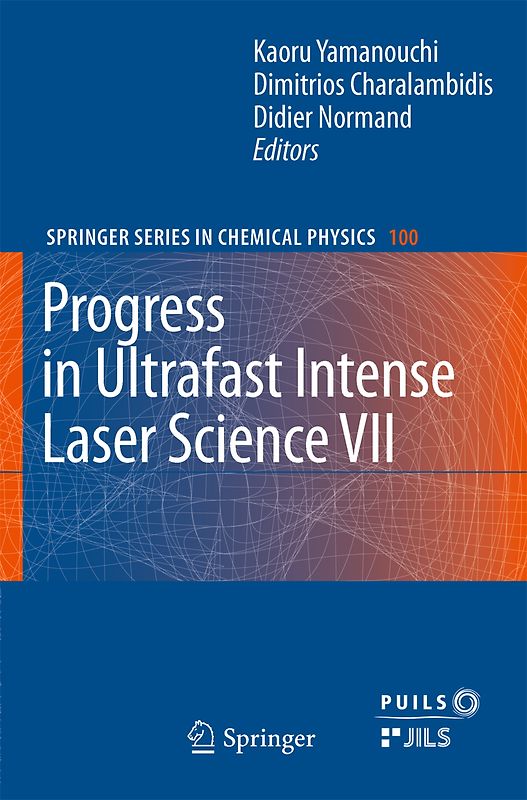 Progress in Ultrafast Intense Laser Science VII