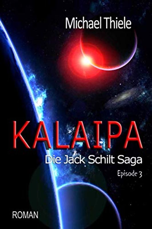 Kalaipa - Die Jack Schilt Saga