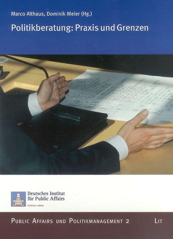 Politikberatung: Praxis und Grenzen
