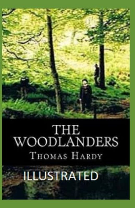 The Woodlanders Illustrated