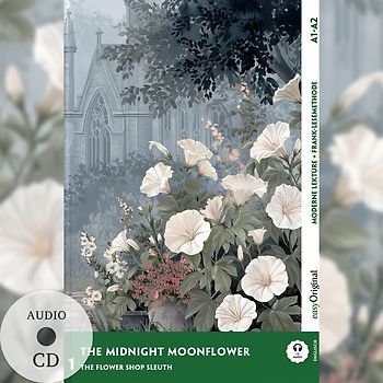 The Midnight Moonflower - Englische Krimi-Lektüre A1-A2 (+ Audio-CD)