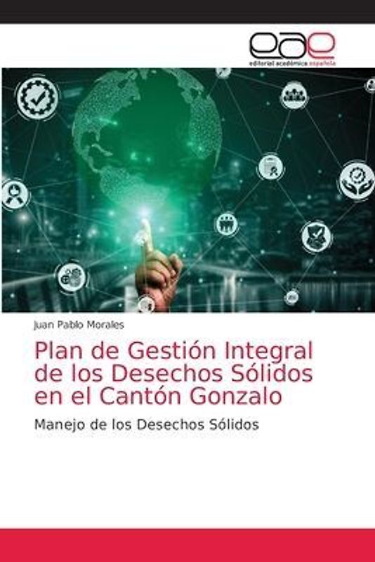 Plan de Gestión Integral de los Desechos Sólidos en el Cantón Gonzalo