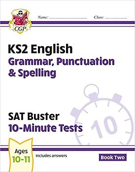 KS2 English SAT Buster 10-Minute Tests: Grammar, Punctuation & Spelling - Book 2 (for 2024) (CGP SATS Quick Tests)