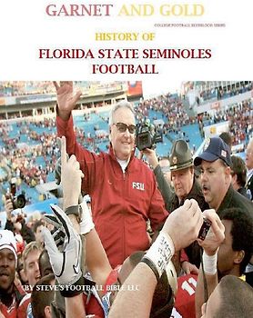 Garnet and Gold! History of Florida State Seminoles Football