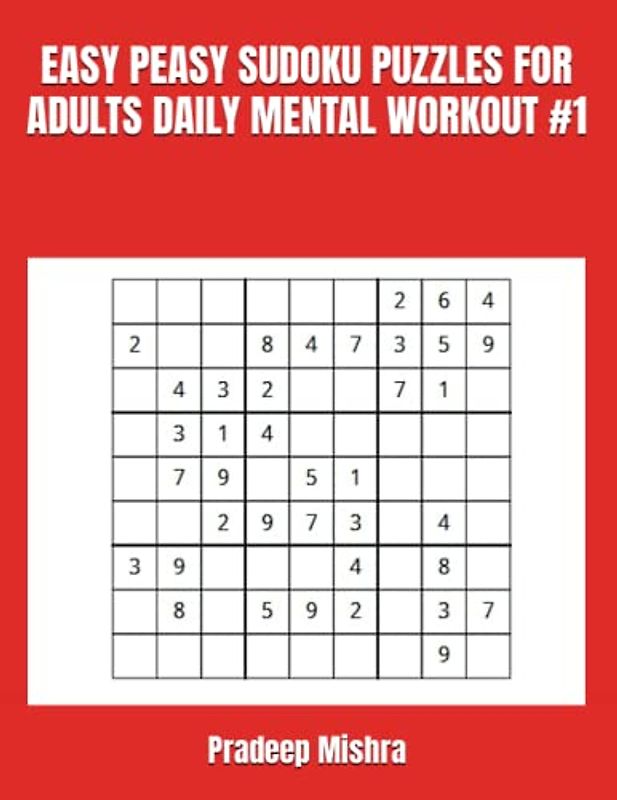 EASY PEASY SUDOKU PUZZLES FOR ADULTS DAILY MENTAL WORKOUT #1