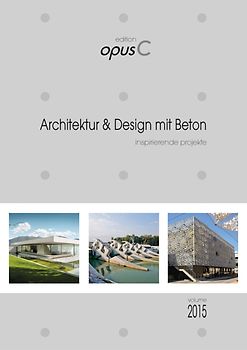 edition opusC - Architektur & Design mit Beton (Volume 2015)