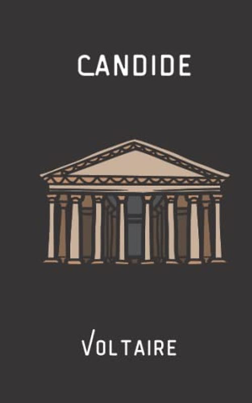 Candide: The French Satirical Philosophical Fiction (English Edition) (Annotated)