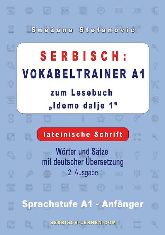 Serbisch: Vokabeltrainer A1 zum Buch "Idemo dalje 1" - lateinische Schrift