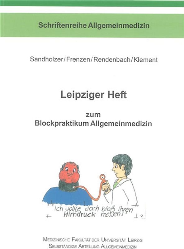 Leipziger Heft zum Blockpraktikum Allgemeinmedizin