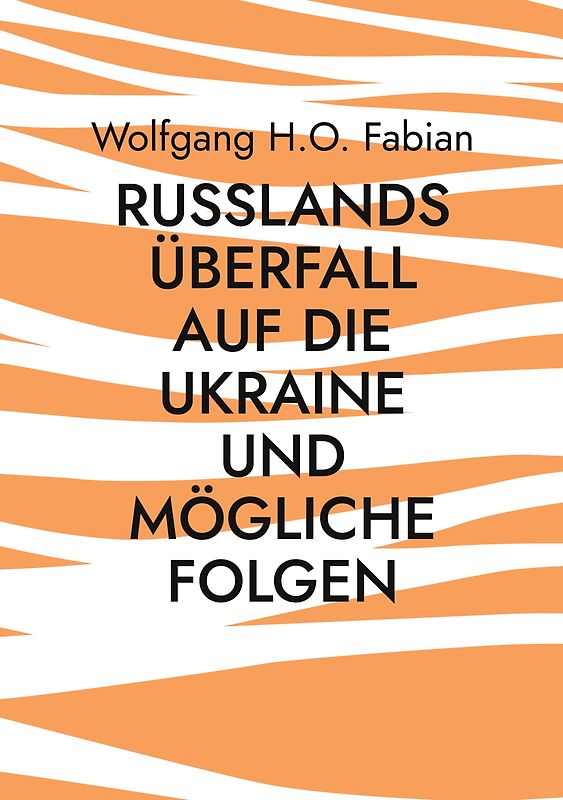 Russlands Überfall auf die Ukraine und mögliche Folgen