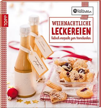 Die kreative Manufaktur - Weihnachtliche Leckereien
