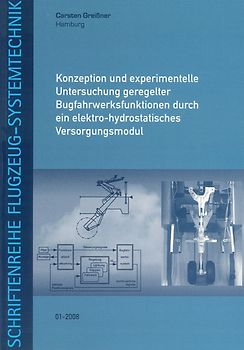 Konzeption und experimentelle Untersuchung geregelter Bugfahrwerksfunktionen durch ein elektro-hydrostatisches Versorgungsmodul