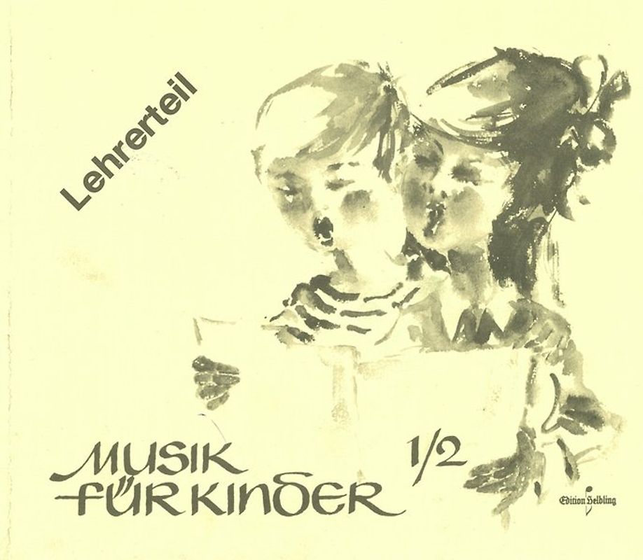 Musik für Kinder / Musikerziehung in der Grundschule für die 1. und 2. Schulstufe