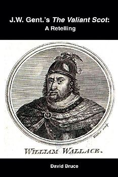 J.W. Gent.'s The Valiant Scot