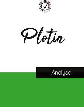 Plotin (étude et analyse complète de sa pensée)