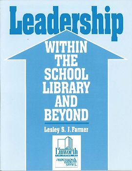 Leadership Within the School Library and Beyond