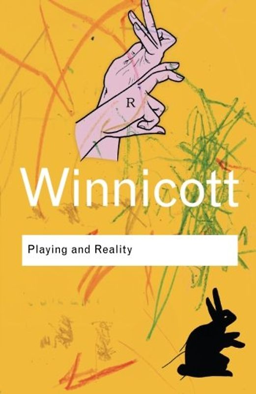 Playing and Reality (Routledge Classics) - Donald Woods Winnicott