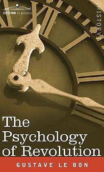The Psychology of Revolution