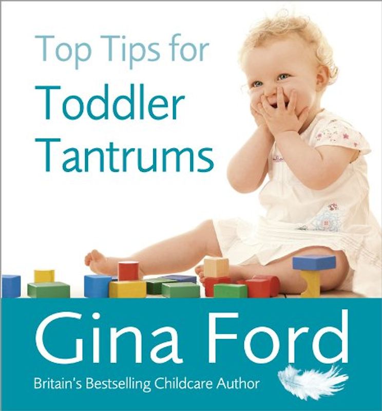 Top Tips for Toddler Tantrums - Gina Ford