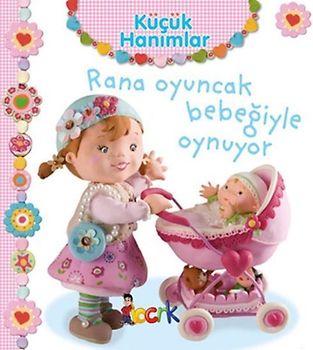 Rana Oyuncak Bebegiyle Oynuyor - Kücük Hanimlar