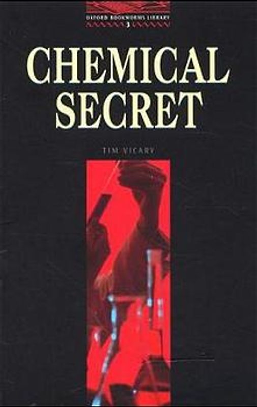 Oxford Bookworms Library / 8. Schuljahr, Stufe 2 - Chemical Secret