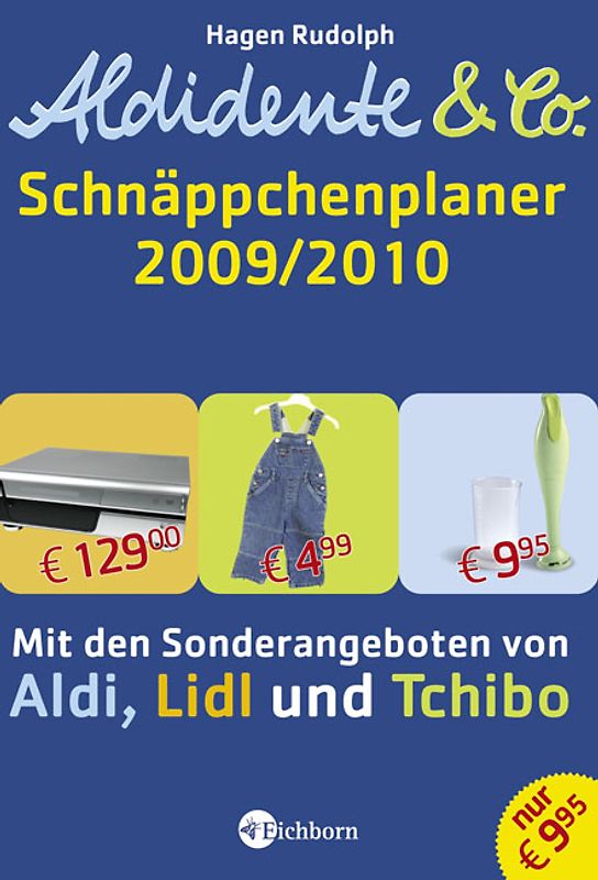 Aldidente & Co. - Der Schnäppchenplaner 2009/2010